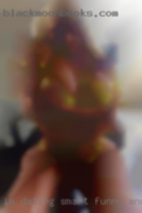 I'm dating smart, funny, and nude very active.