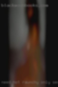 Need hot raunchy only sex from Winton CA, open to all.