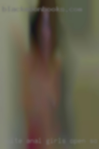 Quite anal girls open so no expectations.