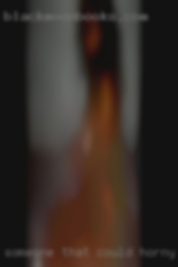 Someone that could horny dominate me..